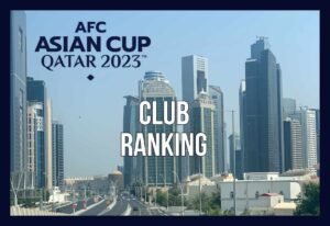 AFC Asian Cup 23 Club Ranking